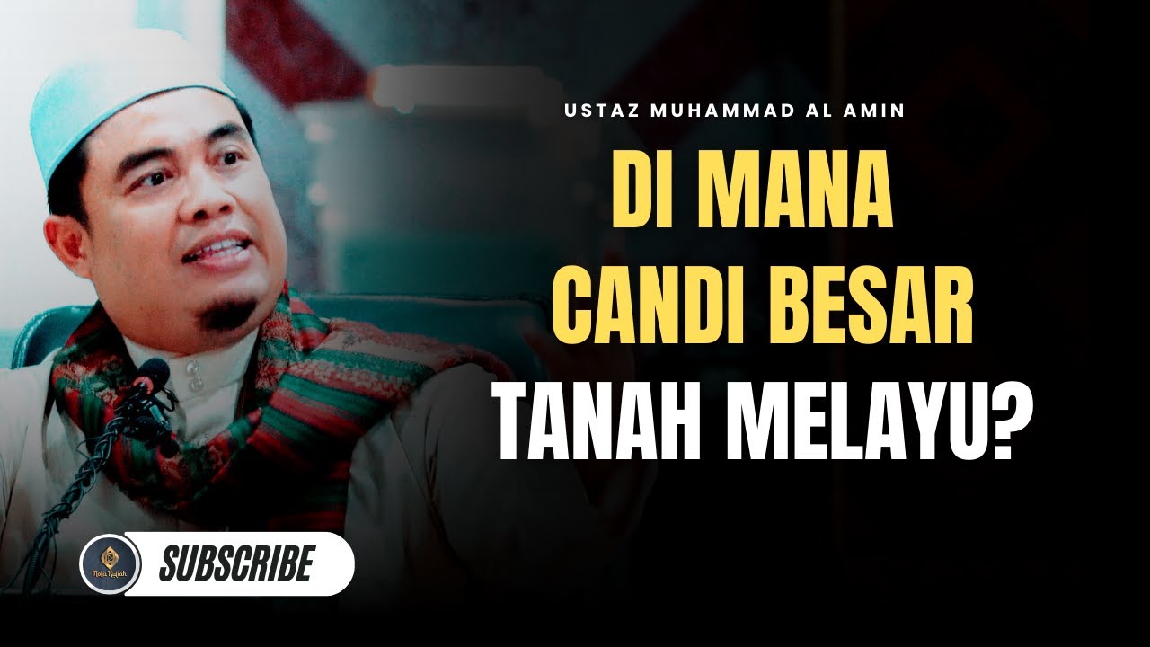 Mengapa Candi Besar Tak Wujud di Tanah Melayu? - Ustaz Muhammad Al Amin