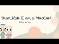 Bismillah i am a muslim  kids of sa