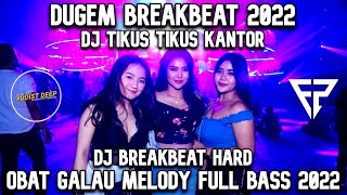 DJ TIKUS TIKUS KANTOR X MELATIKU PERGI Feat. @FANDIPRASETIA DUGEM BREAKBEAT PALING TERBAIK 2022