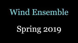 2019 Spring Concert|Wind Ensemble
