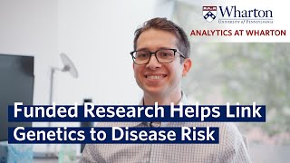 Wharton Professor's SCEPTRE Tool Helps Link Genetics to Disease Risk