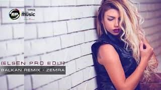 Elsen Pro - Zemra (Balkan Remix) 2018 Resimi