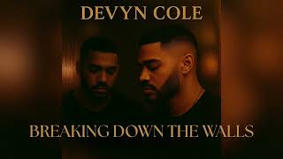 New R&B 2026: Devyn Cole - Breaking Down The Walls (Official Audio)