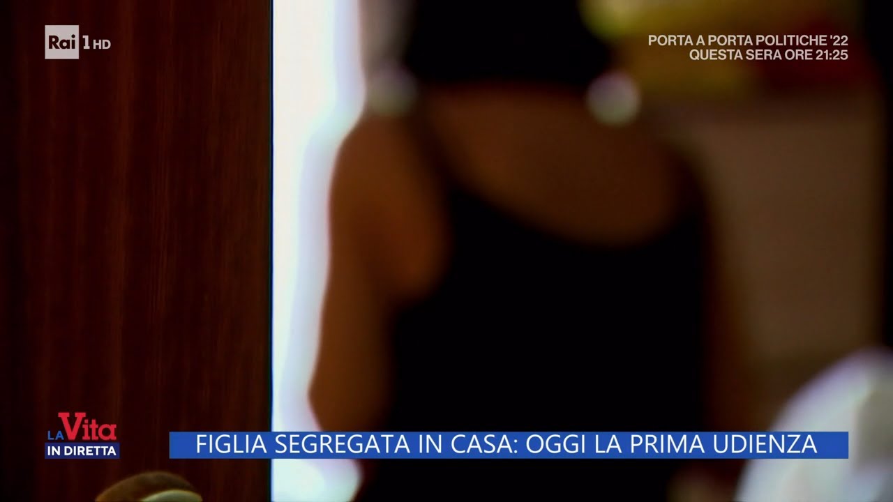 Figlia segregata in casa: oggi la prima udienza - La Vita in diretta 22/09/2022