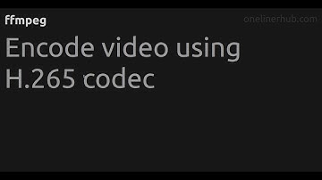 Encode video using H.265 codec #ffmpeg