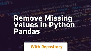 remove missing values in python pandas