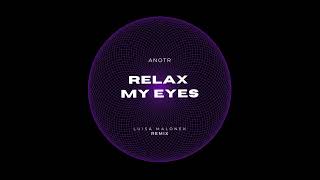 ANOTR, Abel Balder - Relax My Eyes (Luisa Malonek Remix) Resimi