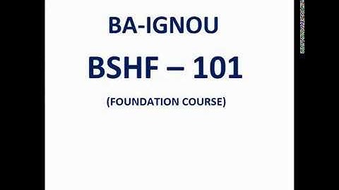 IGNOU Assignment BSHF-101, Foundation course |BA-IGNOU|Assignment