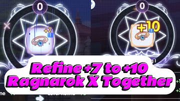 Refine +7 to +10 gold acc || Ragnarok X Together ROX