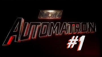 Fallout 4 Automatron DLC gameplay part 1 "Ada"