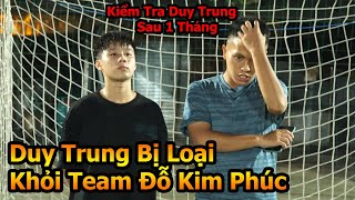 Đỗ Kim Phúc Thử Thách Duy Trung 5 Skills Bóng Đá để ở lại Team DKP Việt Nam – Quang Hải Nhí bị loại