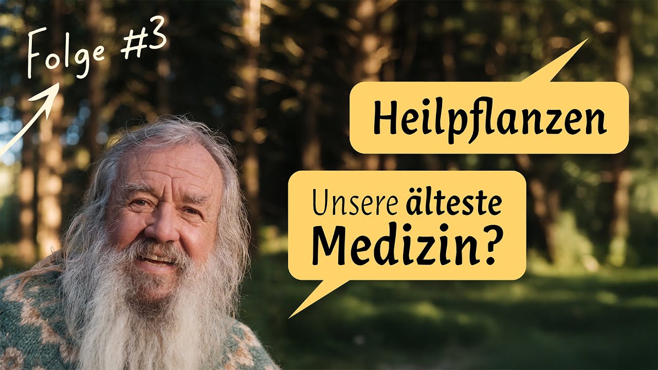 #3 Heilpflanzen - unsere älteste Medizin