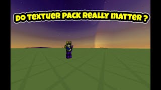 Does Texture pack really make a different screenshot 5