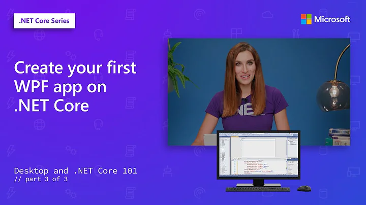 Create your first WPF app on .NET Core | Desktop and .NET Core 101 [3 of 3]