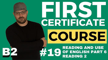 B2 First Course - Reading and Use of English Part 6 - Reading 2 - Lesson 19 | Cambridge English FCE