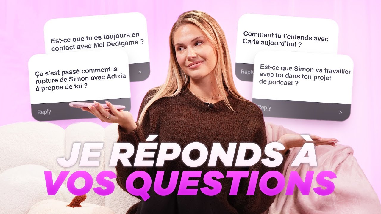 Je réponds à vos questions : annonce de mon projet, Adixia, mariage, Mélanie Dedigama, Carla, les 50