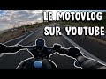 Le motovlog sur youtube avenir de la chaine