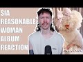 Sia  reasonable woman album reaction