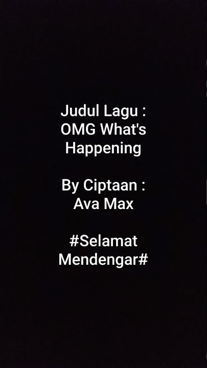 OMG What's Happening - ( Ava Max ) Story WA .. Versi Pendek #bestplayer