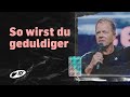 So wirst du geduldiger | mit Leo Bigger | ICF Zürich