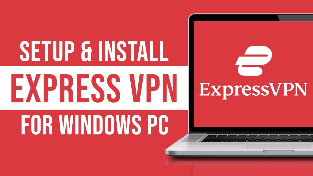 Set Up ExpressVPN on Windows 7 and Above