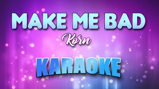 Video thumbnail of "Korn - Make Me Bad (Karaoke & Lyrics)"