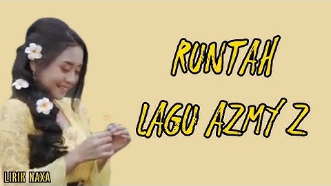 azmy z runtah (lirik)