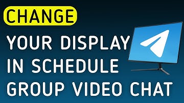 How To Change Your Display In A Schedule Group Video Chat On Telegram On PC (New Update)