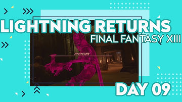 Lightning Returns Final Fantasy XIII Walkthrough No commentary [DAY 9]