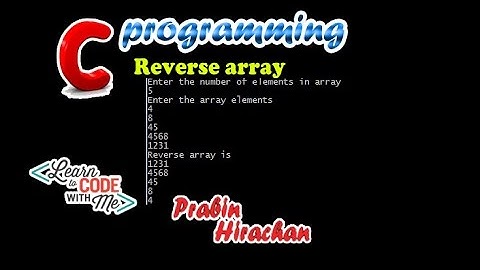 C Programming Tutorial #24, Reverse an array