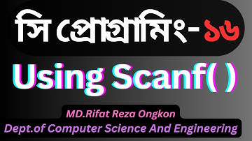 C programming best Bangla tutorial 16 :  using scanf ()