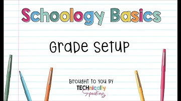 Grade Setup in Schoology
