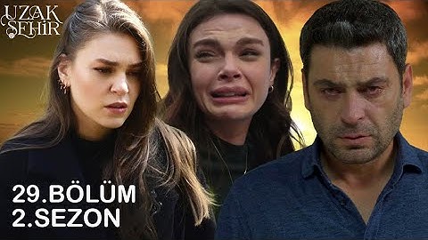 Uzak Şehir 29. Bölüm 2. SEZON | Meryem Oğlu ile Geri Döndü!