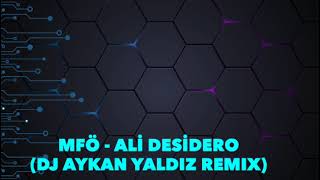 MFÖ - Ali Desidero (Dj Aykan YALDIZ Remix) Resimi