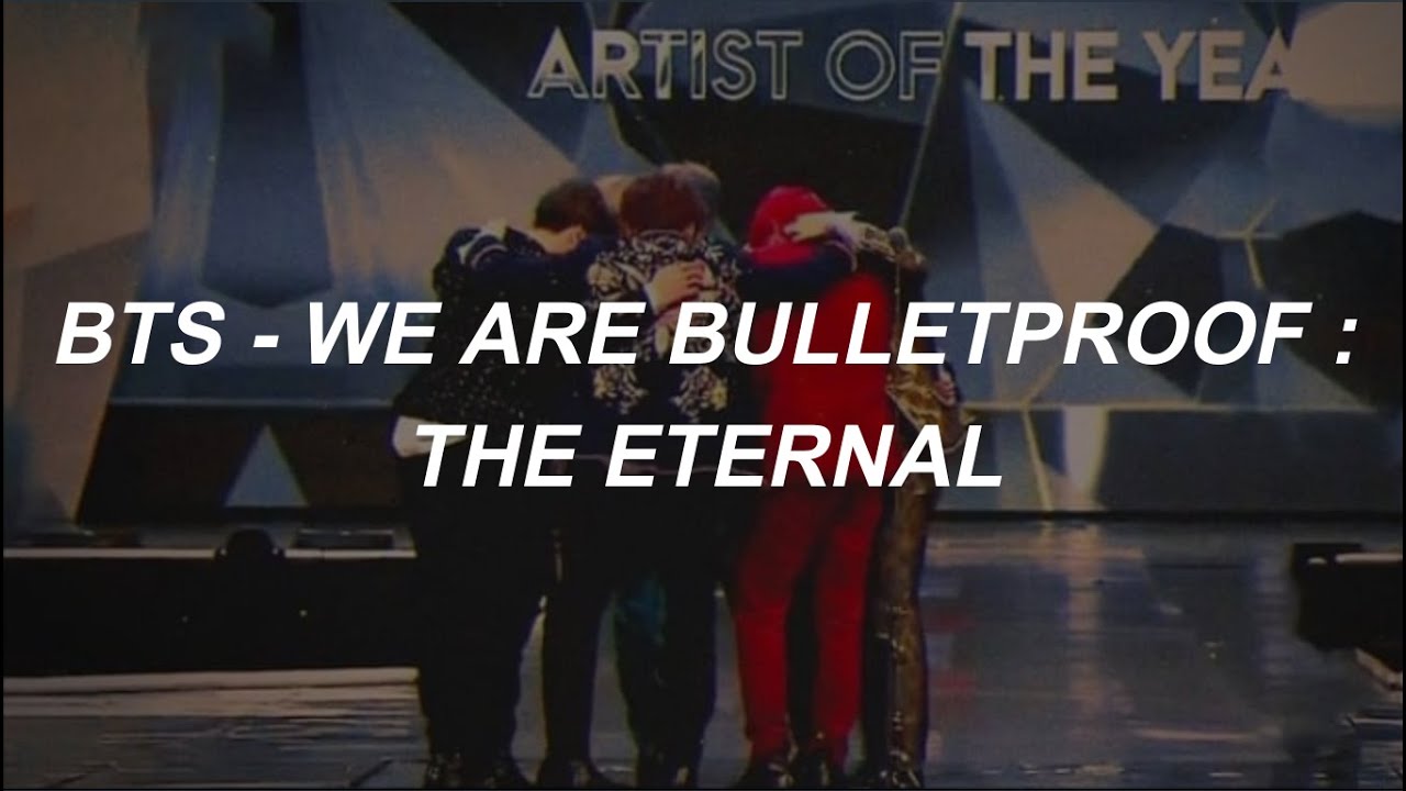 We are bulletproof the eternal. We are Bulletproof the Eternal текст. BTS we are Bulletproof the Eternal. We are Bulletproof the Eternal перевод.