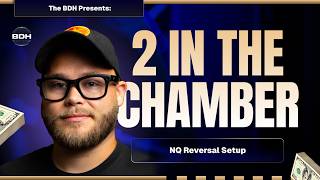 2 in the Chamber: The NQ Reversal Setup I Actually Trade