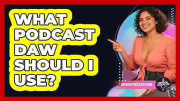 What Podcast DAW Should I Use? - Modern Podcaster Hub