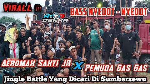 Jingle Battle AEROMAX SAKTI JR Yang Kalian Cari-Cari || Spesial Bass Nyedot - Hororr