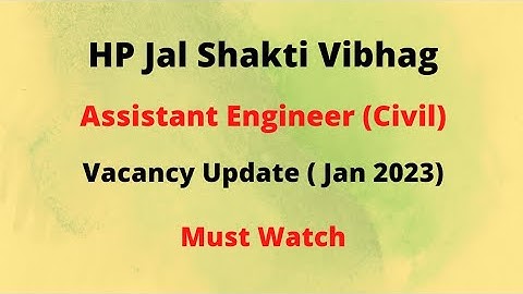HP JSV Assistant Engineer (Civil) Vacancy Update (Jan 2023) || HPPSC || Let