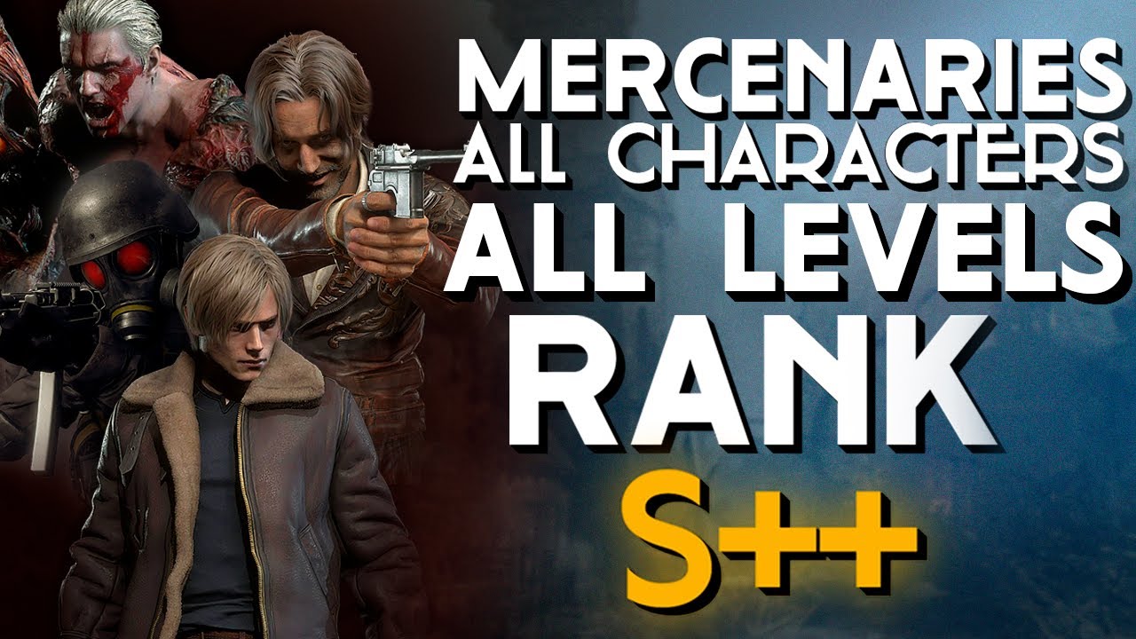 Resident Evil 4 Remake Mercenaries S++ Rank Guide: General Tips and  Character Loadouts - MP1st