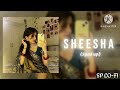 SHEESHA {SLOWED + REVERB} [LO-FI] #trending #viral 