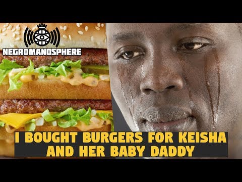 How I Got Tricked Into Buying Her  Baby Daddy Burgers
