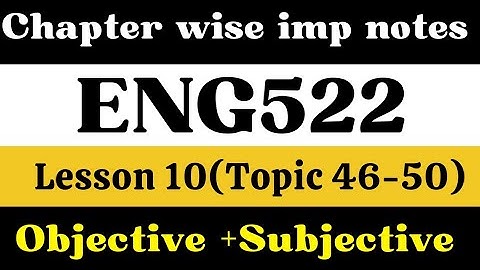 Eng522 lesson 10/eng522 final term short notes/eng522 short notes/eng522 final term preparation/2023