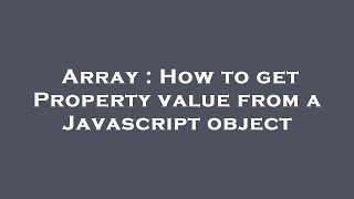 Celebrity Array : How to get Property value from a Javascript object Net Worth