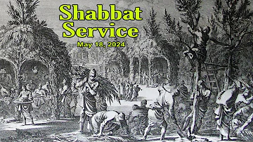 Adat Yeshua Ha Adon – Shabbat Service 5/18/2024