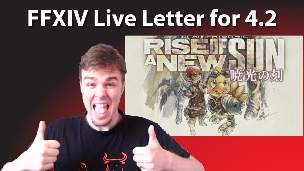 FFXIV Live Letter XL Patch 4.2 Part 1 Rise of a New Sun and Release