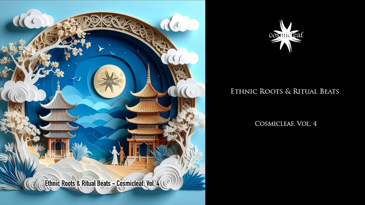 Ethnic Roots & Ritual Beats - Cosmicleaf  Vol. 4