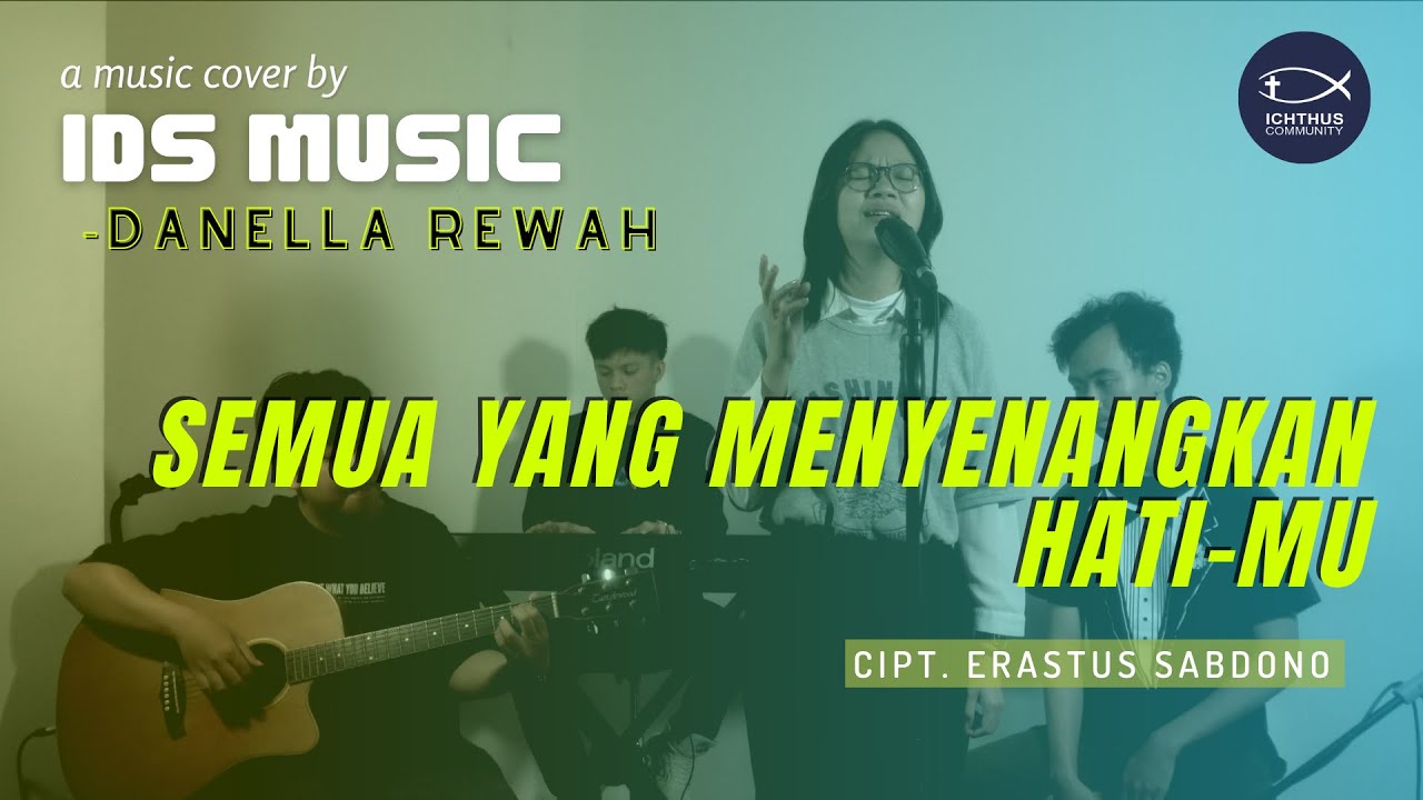 SEMUA YANG MENYENANGKAN HATI MU - DANELLA REWAH | IDS MUSIC