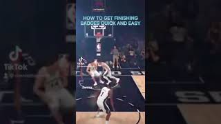 HOW TO GET FINISHING BADGES QUICK AND EASY NBA 2K22 #shorts