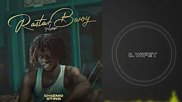 Chizmo Sting - Wifey ft Njuchi Zitatu [Track 8 Rastar bwoy mixtape]